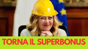 Torna il Superbonus della Meloni